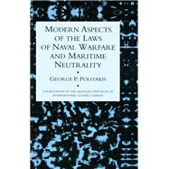 Modern Aspects Of The Laws Of Naval Warfare And Maritime Neutrality