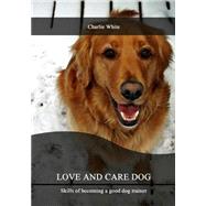 Love and Care Dog