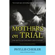 Mothers on Trial The Battle for Children and Custody