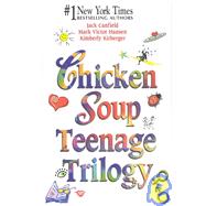 Chicken Soup Teenage Trilogy