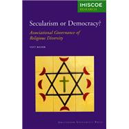 Secularism or Democracy? : Associational Governance of Religious Diversity
