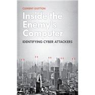 Inside the Enemy's Computer Identifying Cyber Attackers