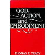 God, Action, and Embodiment