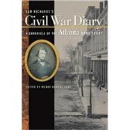 Sam Richards's Civil War Diary : A Chronicle of the Atlanta Home Front