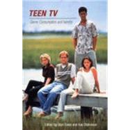 Teen TV: Genre, Consumption and Identity