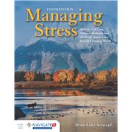 Managing Stress: Skills for Self-Care, Personal Resiliency and Work-Life Balance in a Rapidly Changing World