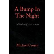 A Bump in the Night: Collection of Short Stories
