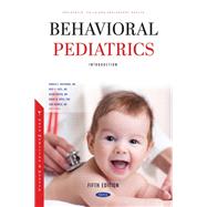 Behavioral Pediatrics I: Introduction. Fifth Edition