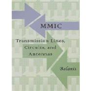 Frequency and Transient Characteristics of MMIC Transmission Lines, Circuits and Antennas