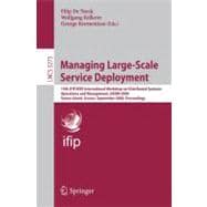 Managing Large-scale Service Deployment: 19th Ifip/Ieee International Workshop on Distributed Systems: Operations and Management, Dsom 2008, Samos Island, Greece, September 22-26, 2008, Proce