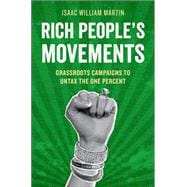 Rich People's Movements Grassroots Campaigns to Untax the One Percent
