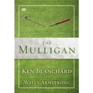 The Mulligan: A Parable of Second Chances: Six Sessions