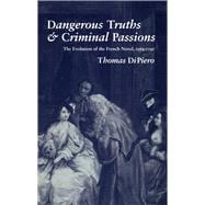 Dangerous Truths & Criminal Passions