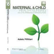 Maternal and Child Health Nursing: Care of the Childbearing and Childrearing Family