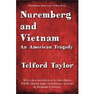 Nuremberg and Vietnam : An American Tragedy
