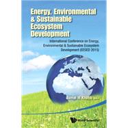 Energy, Environmental & Sustainable Ecosystem Development