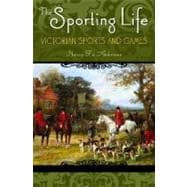 The Sporting Life: Victorian Sports and Games