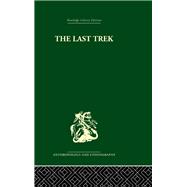 The Last Trek: A Study of the Boer People and the Afrikaner Nation