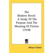 Modern Novel : A Study of the Purpose and the Meaning of Fiction (1918)