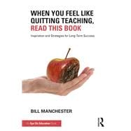 When You Feel Like Quitting Teaching, Read This Book