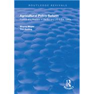 Agricultural Policy Reform: Politics and Process in the EU and US in the 1990s
