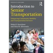 Introduction to Senior Transportation: Enhancing Community Mobility and Transportation Services,9781138959996