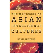 The Handbook of Asian Intelligence Cultures