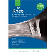 The Knee AANA Advanced Arthroscopic Surgical Techniques