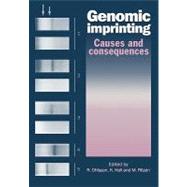 Genomic Imprinting: Causes and Consequences