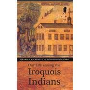 Our Life Among the Iroquois Indians