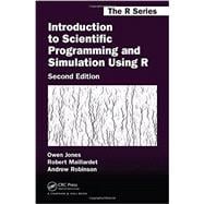 Introduction to Scientific Programming and Simulation Using R, Second Edition