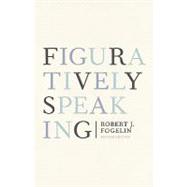Figuratively Speaking Revised Edition