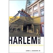 Harlem World: Doing Race and Class in Contemporary Black America