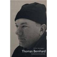 Thomas Bernhard : The Making of an Austrian