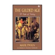 The Gilded Age A Tale of Today