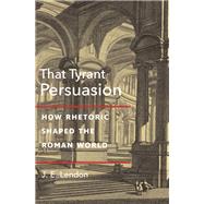 That Tyrant, Persuasion