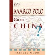 Did Marco Polo Go to China?