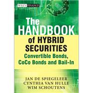 The Handbook of Hybrid Securities Convertible Bonds, CoCo Bonds, and Bail-In,9781118449998