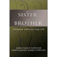 My Sister, My Brother: Womanist and Xodus God-Talk