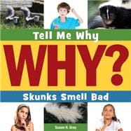 Skunks Smell Bad