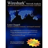 Wireshark Network Analysis: The Official Wireshark Certified Network Analyst Study Guide