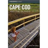 Insiders' Guide® to Cape Cod and the Islands, 6th