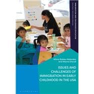Issues and Challenges of Immigration in Early Childhood in the USA