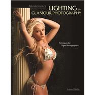 Rolando Gomez's Lighting for Glamour Photography Techniques for Digital Photographers