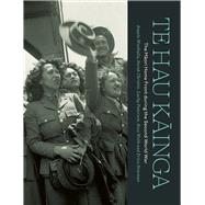 Te Hau Kainga The Maori Home Front during the Second World War