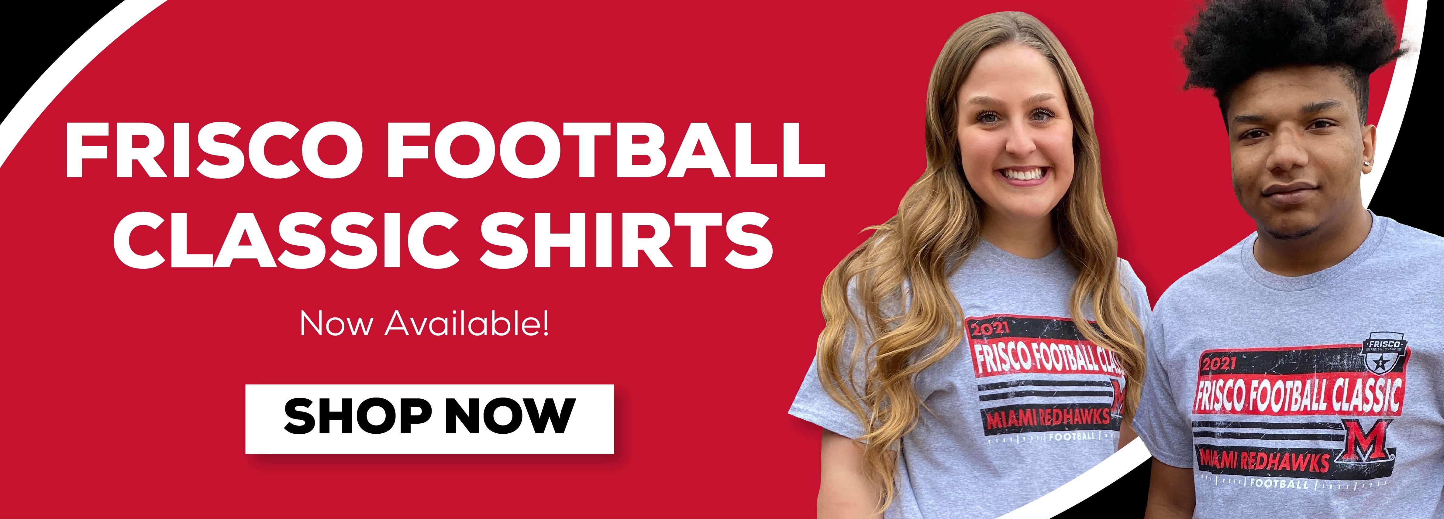 Frisco Football Classic Shirts Now Available! Shop Now